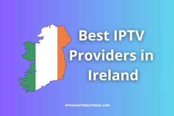best iptv p^roviders and subscriptions in ireland