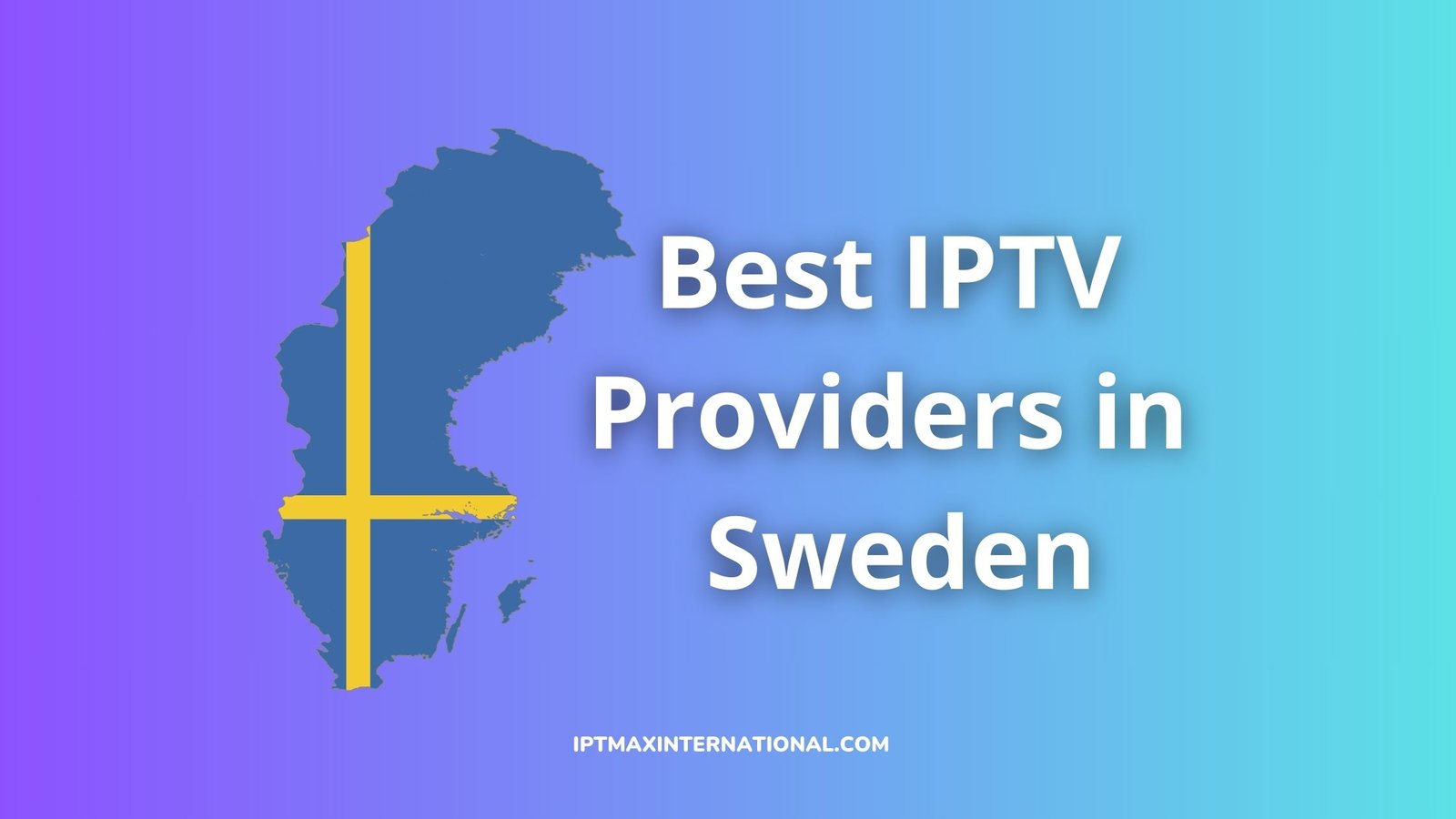 best iptv subscriptions sweden