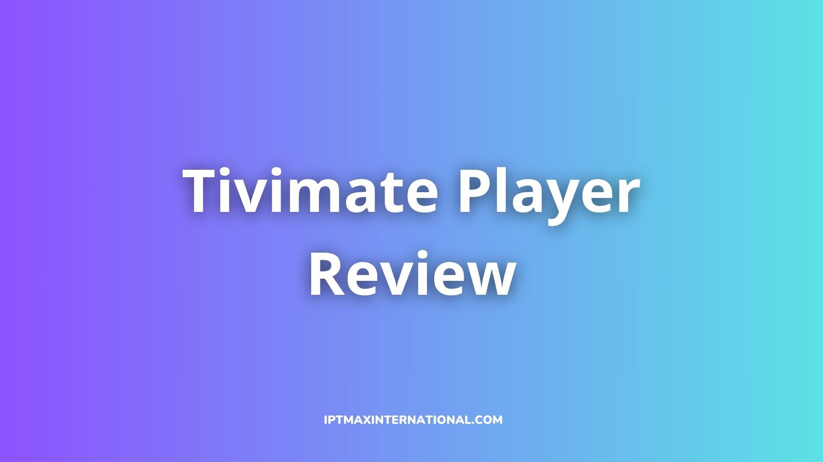 tivimate player review